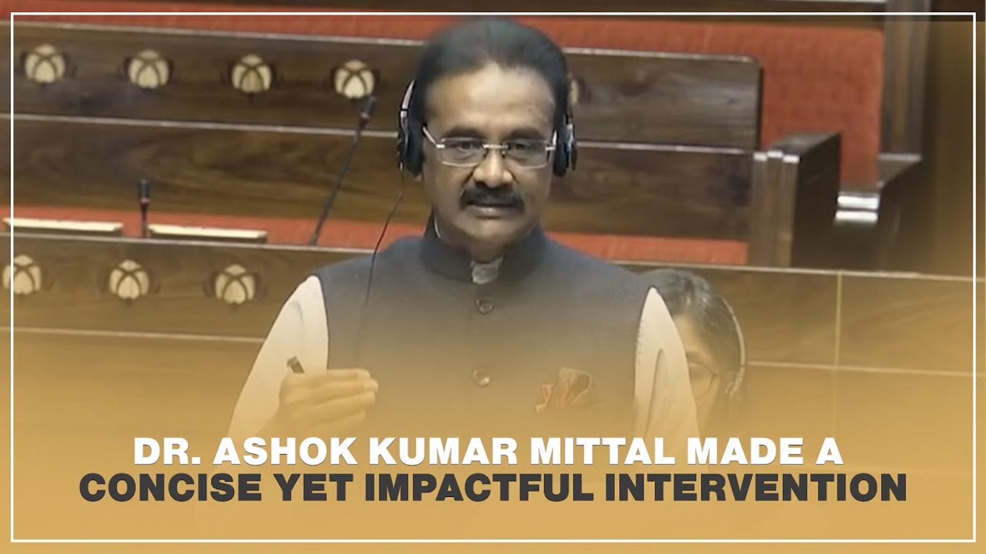 Dr. Ashok Kumar Mittal made a concise yet impactful intervention….