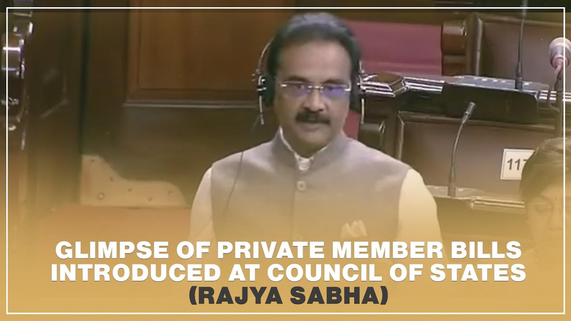 Glimpse of Private Member Bills Introduced at Council of States (Rajya Sabha)